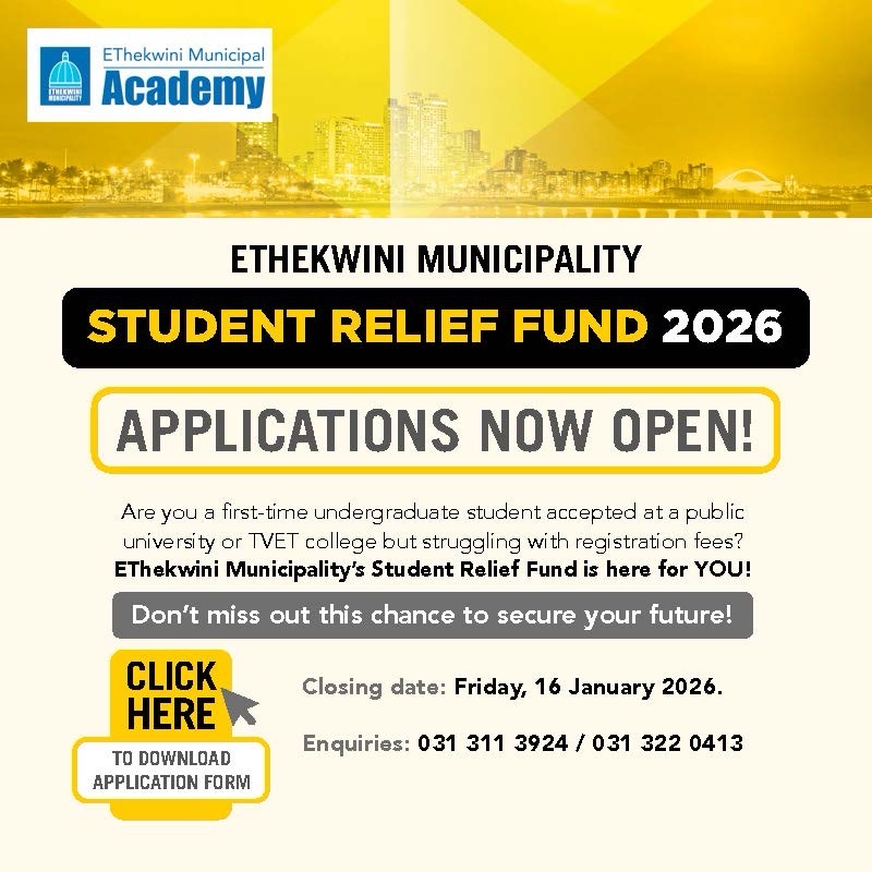 EThekwini Municipality is calling on ambitious, deserving residents to seize an exciting opportunity of the 2026 Student Relief Fund (EMSRF)